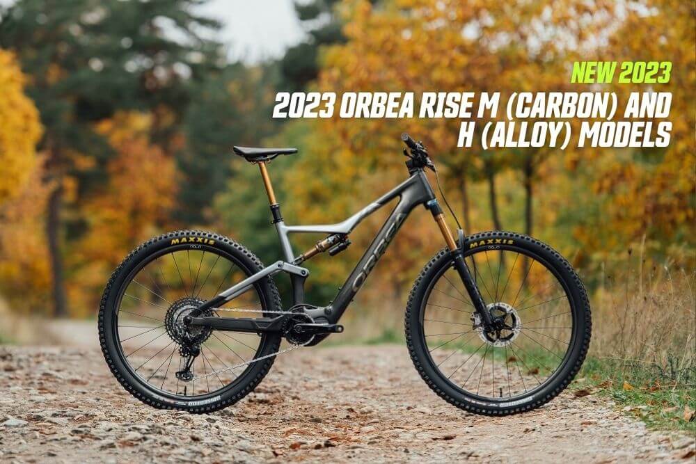 2023 Orbea Rise M and H Models Lightest EMTB