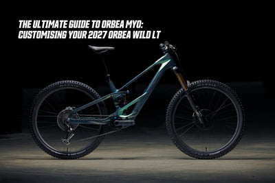 The Ultimate Guide to Orbea MyO Customising your 2027 Orbea Wild LT